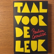 Taal voor de leuk. Een boek van Paulien Cornelisse. Want taal is leuk.